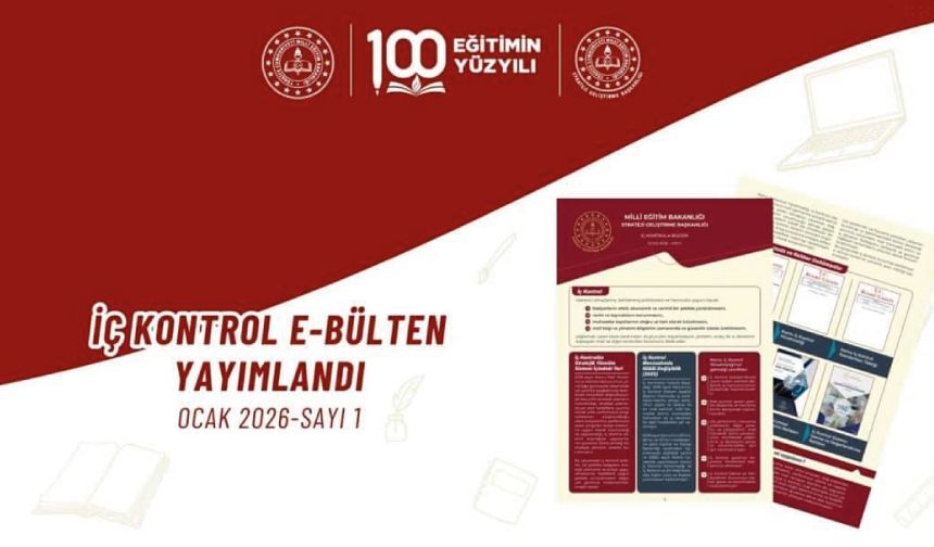 Millî Eğitim Bakanlığı İç Kontrol e-Bülteni Yayımlandı