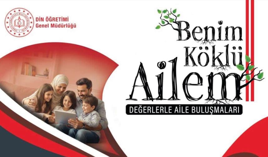 "Benim Köklü Ailem: Değerlerle Aile Buluşmaları" Projesi Hayata Geçirildi