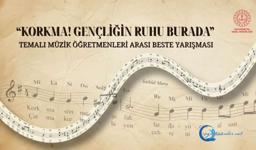 "Korkma! Gençliğin Ruhu Burada" Temalı Müzik Öğretmenleri Arası Beste Yarışması Sonuçları Belli Oldu