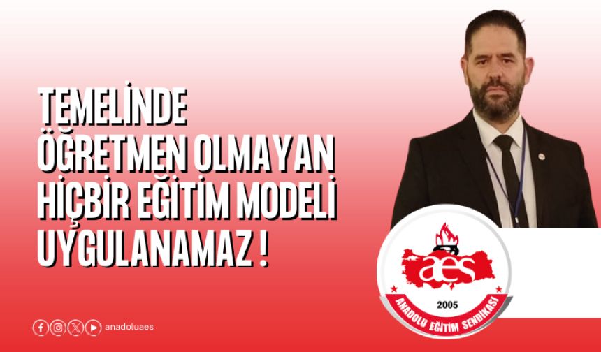 Temelinde Öğretmen Olmayan Hiçbir Eğitim Modeli Uygulanamaz