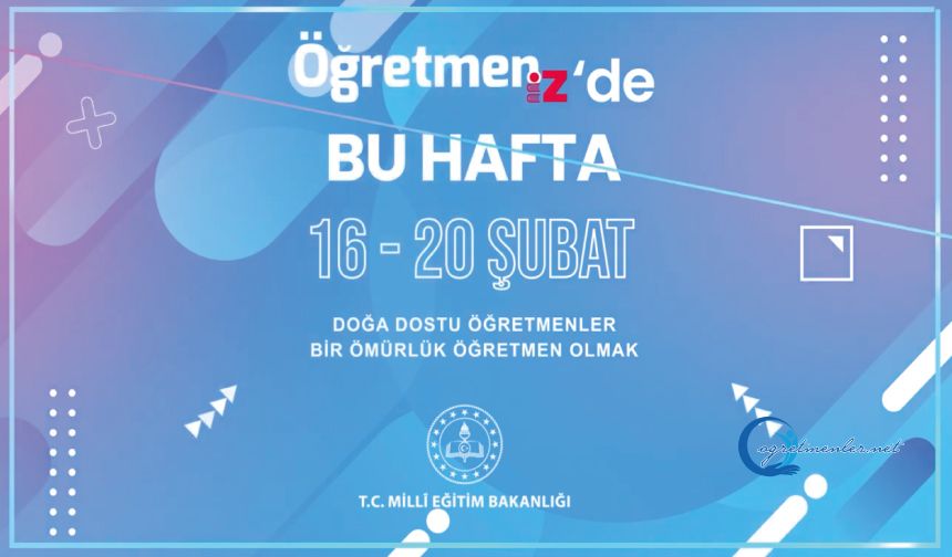 ÖğretmenİZ'de Bu Hafta