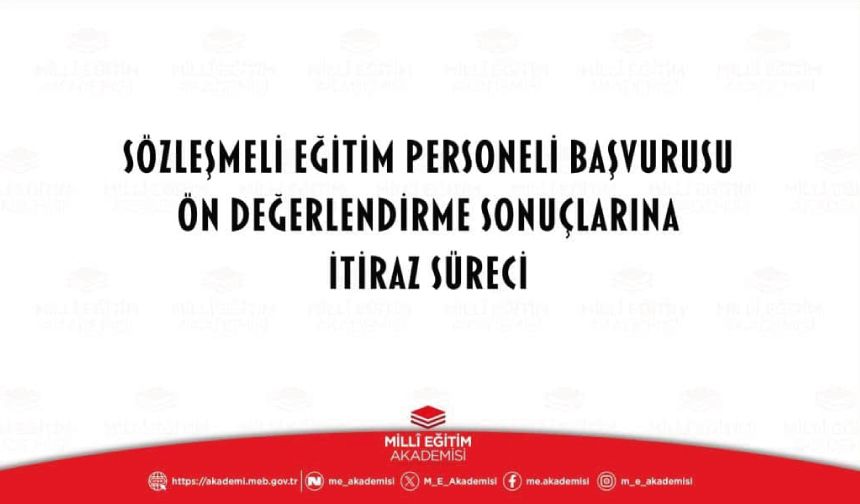 Sözleşmeli Eğitim Personeli Başvuru Ön Değerlendirme Sonuçlarına İtiraz Süreci Devam Ediyor