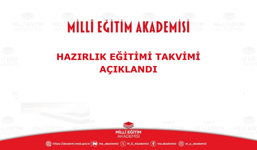 Millî Eğitim Akademisi Hazırlık Eğitimi takvimi netleşti