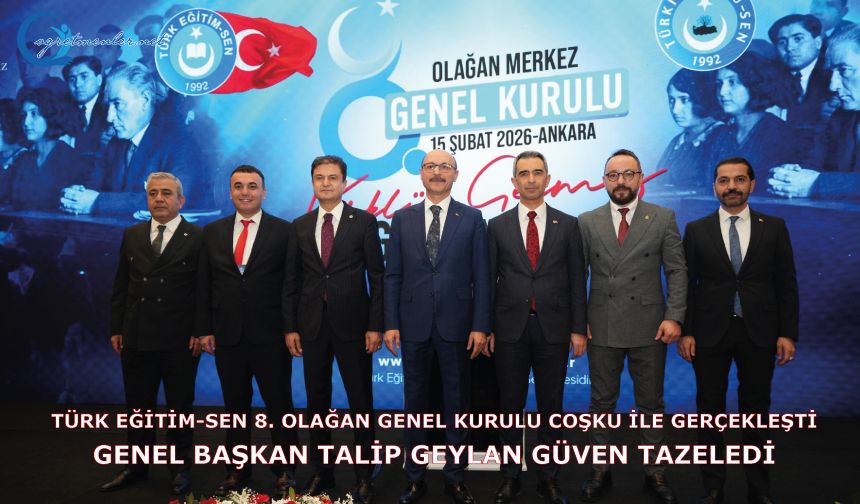 Çoşku ile Gerçekleşen Türk eğitim-sen 8. Olağan Genel Kurulunda Genel Başkan Talip Geylan Güven Tazeledi