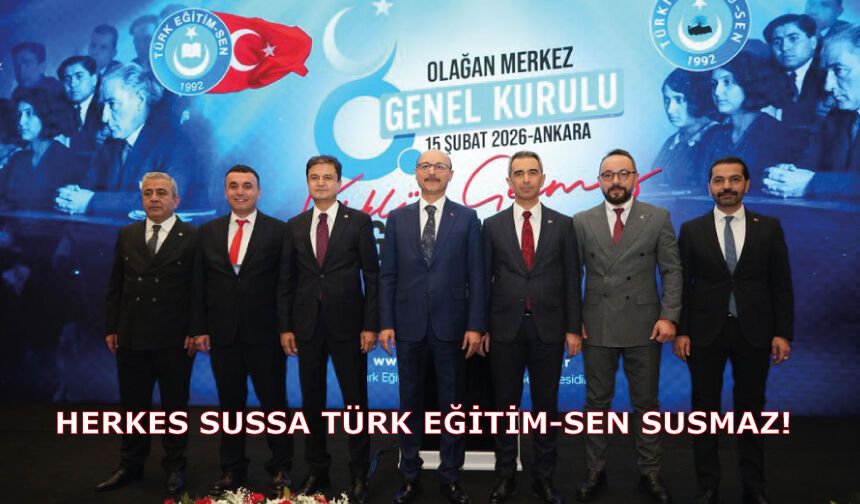 Herkes sussa Türk Eğitim-Sen susmaz!