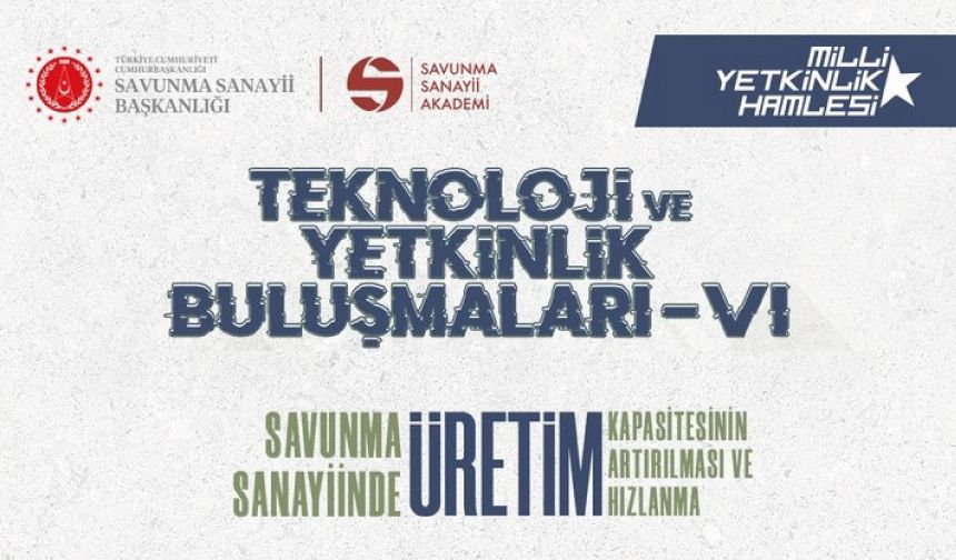 Teknoloji ve Yetkinlik Buluşmaları - VI Etkinliğimizin program akışı sizlerle
