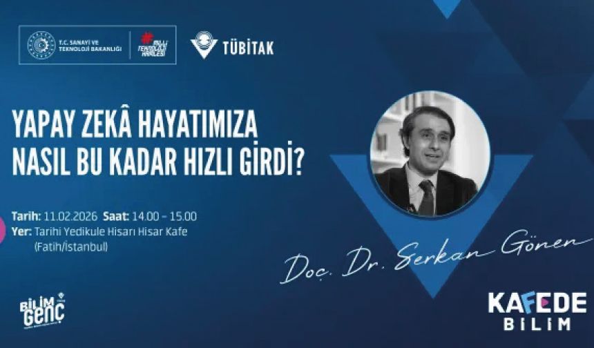 Bilim Genç Kafede Bilim Etkinliği: Yapay Zekâ Hayatımıza Nasıl Bu Kadar Hızlı Girdi?