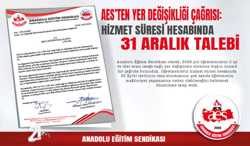 AES’ten Yer Değişikliği Çağrısı: Hizmet Süresi Hesabında 31 Aralık Talebi