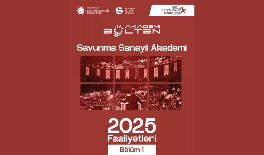 Savunma Sanayii Akademi 2025 Faaliyetleri – Bölüm 1