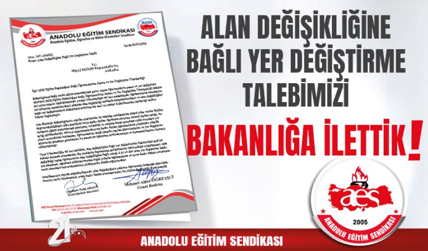 Alan Değişikliğine Bağlı Yer Değiştirme Talebimizi Bakanlığa İlettik