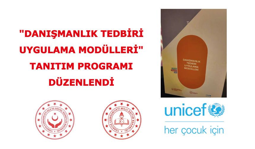 "Danışmanlık Tedbiri Uygulama Modülleri" tanıtıldı.