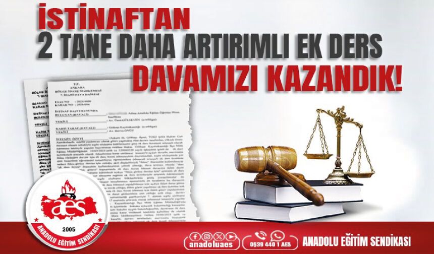İstinaftan 2 Tane Daha Artırımlı Ek Ders Davamızı Kazandık