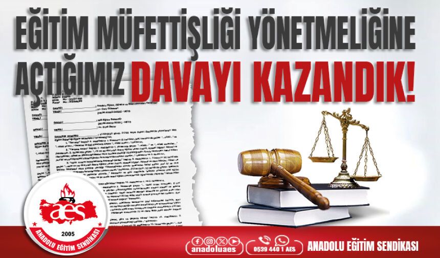 Eğitim Müfettişliği Yönetmeliğine Açtığımız Davayı Kazandık