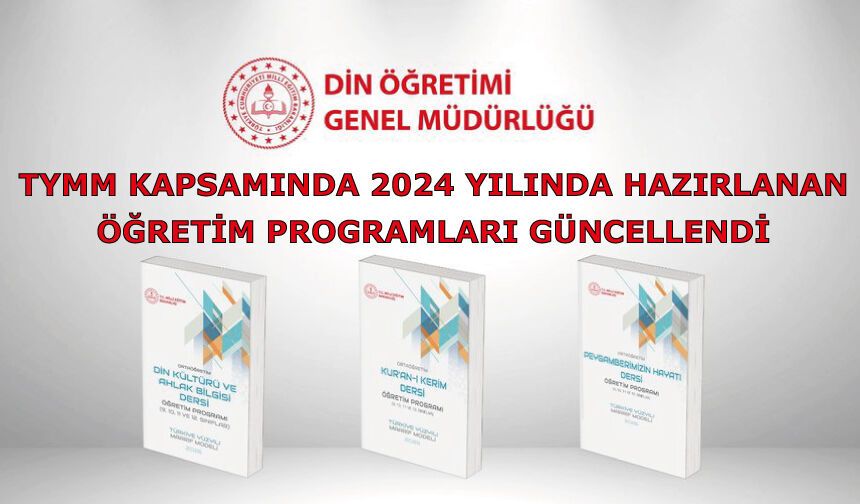 TYMM kapsamında 2024 yılında hazırlanan öğretim programları güncellendi