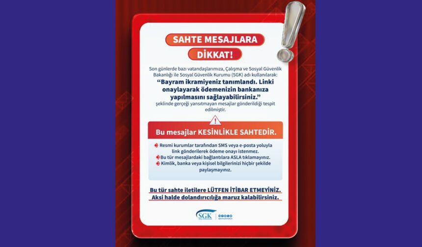 Sahte mesajlara dikkat!