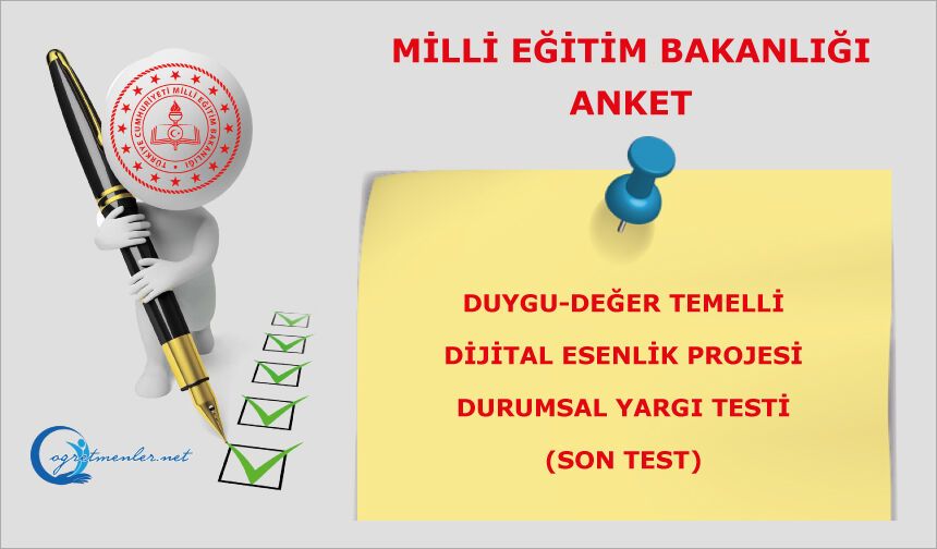 Duygu-Değer Temelli Dijital Esenlik Projesi Durumsal Yargı Testi (Son Test)