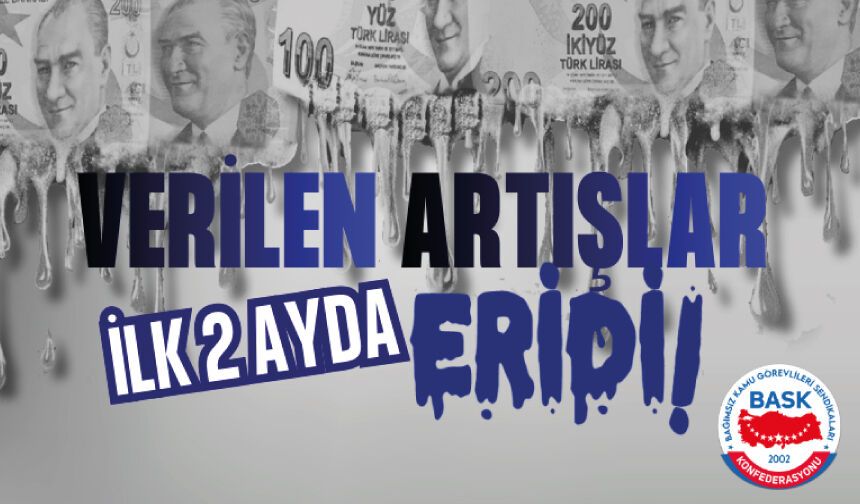 Verilen Artışlar İlk İki Ayda Eridi!