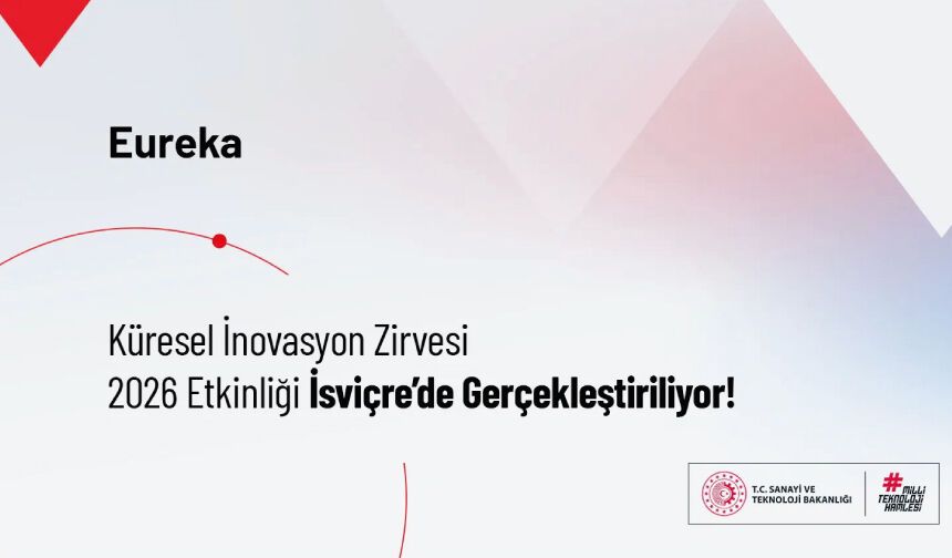 EUREKA–Küresel İnovasyon Zirvesi 2026 Etkinliği İsviçre’de Gerçekleştiriliyor