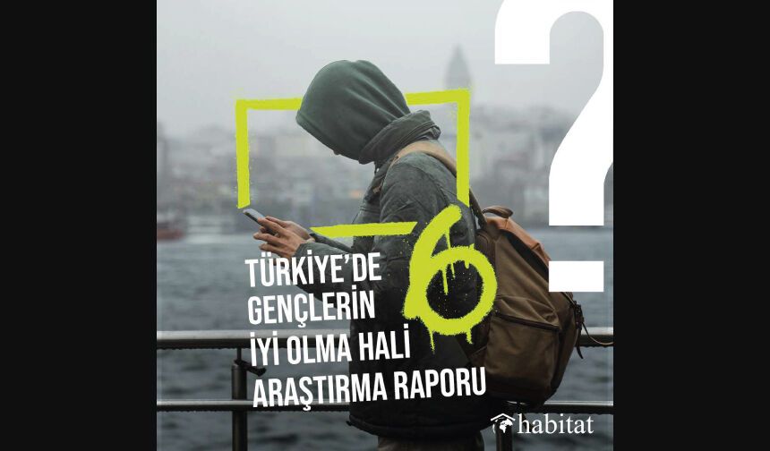 Türkiye’de Gençlerin İyi Olma Hali Raporu 6