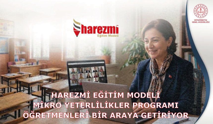 Harezmi Eğitim Modeli Mikro Yeterlilikler Programı Öğretmenleri Bir Araya Getiriyor