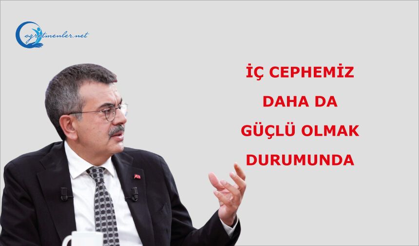 İç cephemiz daha da güçlü olmak durumunda