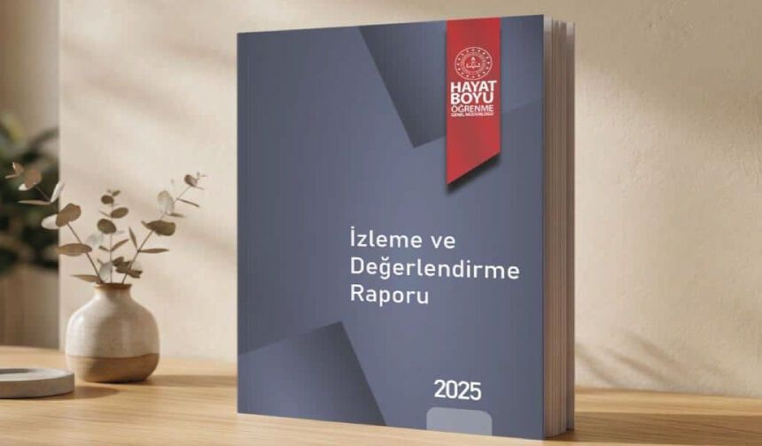 "İzleme Ve Değerlendirme Raporu-2025" Yayımlandı
