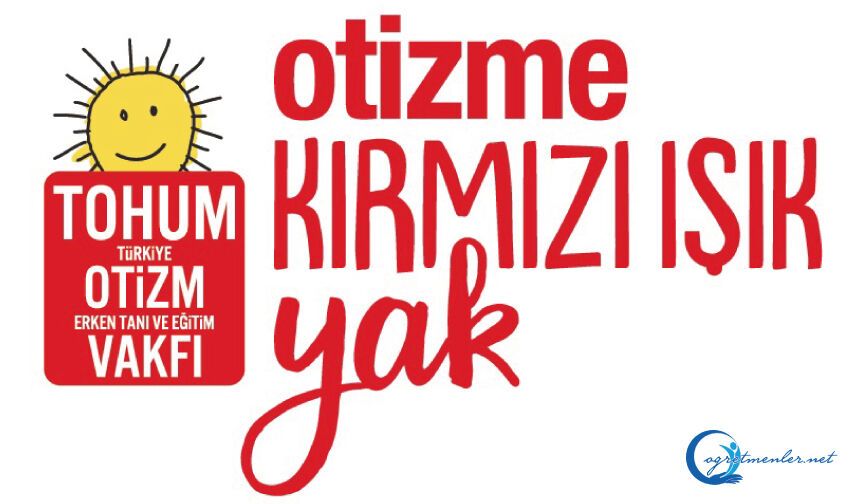2 Nisan Dünya Otizm Farkındalık Günü Kırmızı Işık Kampanyası