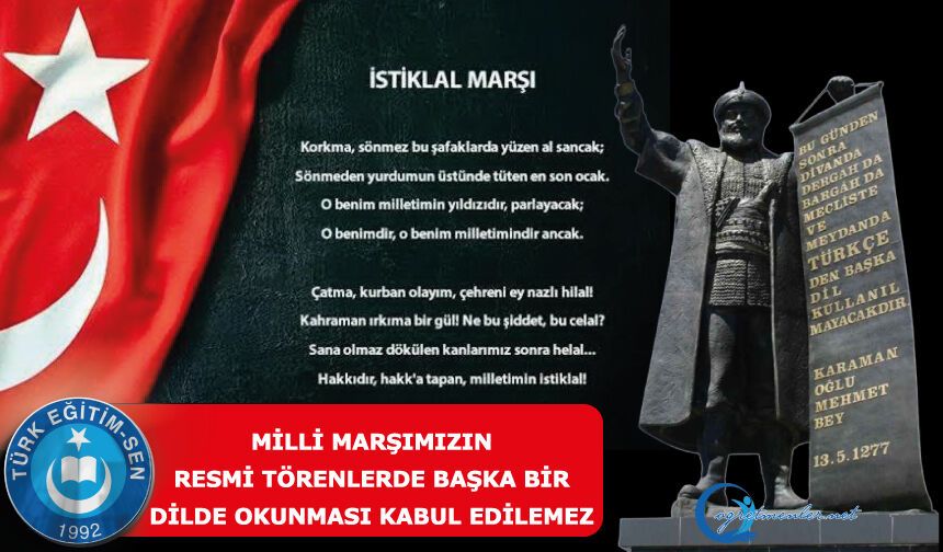 Milli marşımızın resmi törenlerde başka bir dilde okunması kabul edilemez