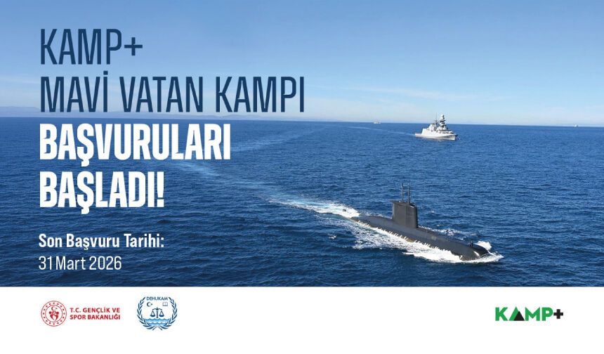 KAMP ve Mavi Vatan Kampı Başvuruları Başladı