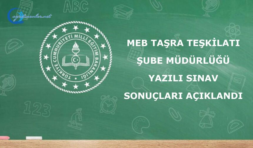 Şube müdürlüğü Yazılı Sınavı sonuçları açıklandı