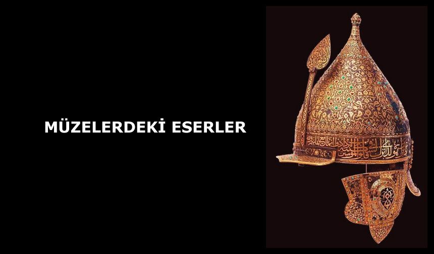 Müzelerdeki Eserler