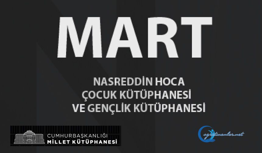 Nasreddin Hoca Çocuk Kütüphanesi ve Gençlik Kütüphanesi Mart Ayı Etkinlik Takvimi