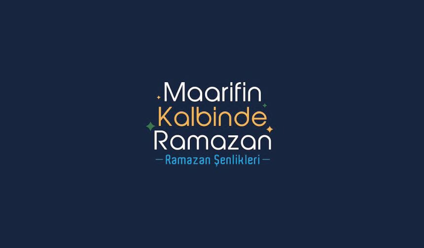 Maarif'in Kalbinde Ramazan...