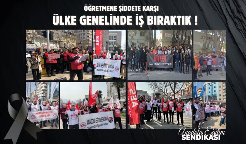 Öğretmene Şiddete Karşı Ülke Genelinde İş Bıraktık!