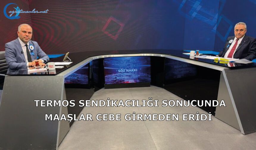 Termos Sendikacılığı sonucunda Maaşlar Cebe Girmeden Eridi