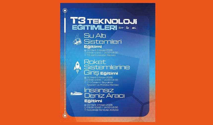 “T3 Teknoloji Eğitimleri”nde suyun altından gökyüzüne uzanan bir keşif yolculuğu