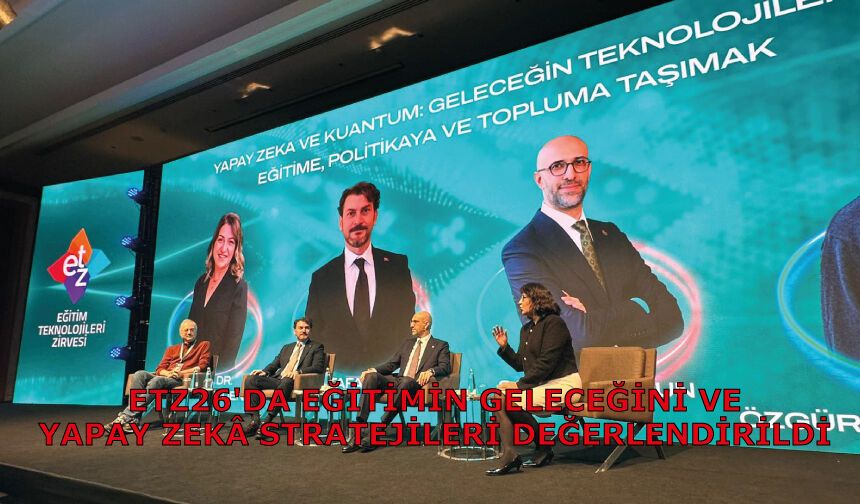 "Yapay Zekâ ve Kuantum: Geleceğin Teknolojilerini Eğitime, Politikaya ve Topluma Taşımak" paneli