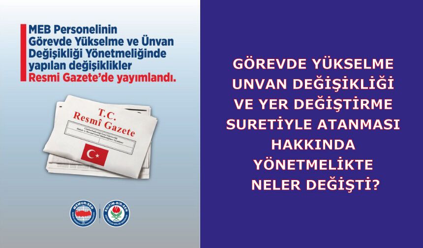 EBS Görevde Yükselme, Unvan Değişikliği Ve Yer Değiştirme Suretiyle Atanması Hakkında Yönetmelikte Neler Değişti?