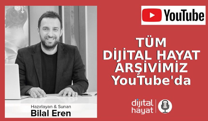 582 haftadır devam eden Dijital Hayat programımızın arşivi