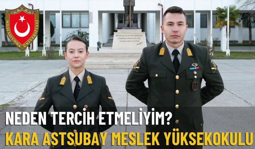 Neden Tercih Etmeliyim? — Milli Savunma Üniversitesi Kara Astsubay Meslek Yüksekokulu