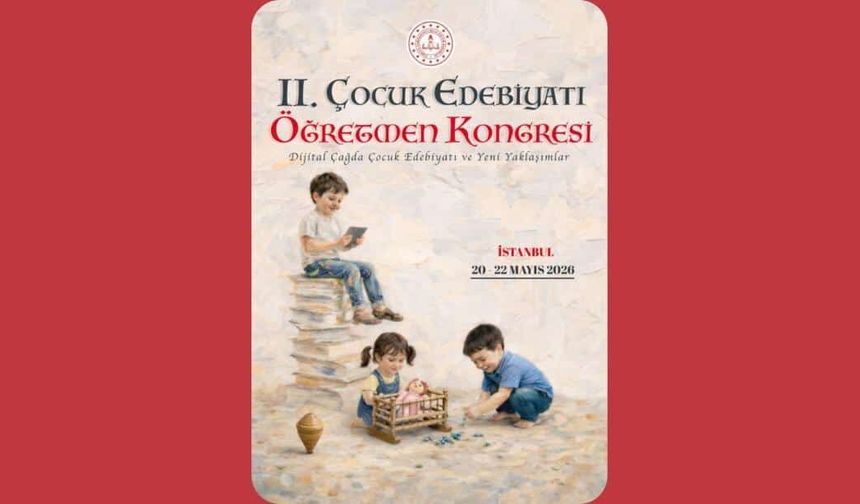 II. Çocuk Edebiyatı Öğretmen Kongresi için başvurular devam ediyor