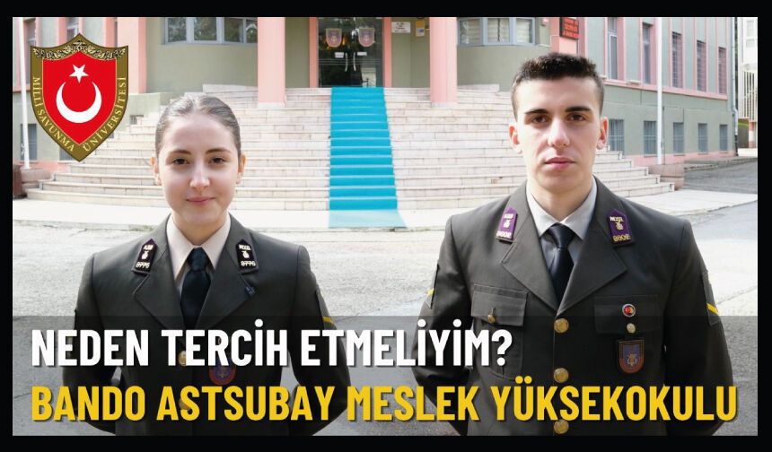 Neden Tercih Etmeliyim? — Milli Savunma Üniversitesi Bando Astsubay Meslek Yüksekokul