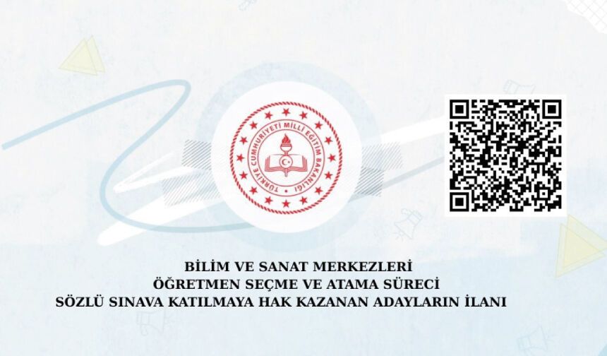 BİLSEM Öğretmen Seçme ve Atama Kılavuzu" kapsamında, sözlü sınava katılmaya hak kazanan adaylar