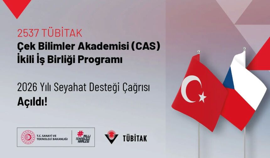2537 TÜBİTAK–Çek Bilimler Akademisi (CAS) İkili İş Birliği Seyahat Destek Çağrısı Açıldı