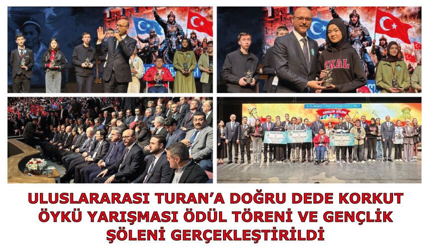 Uluslararası Turan’a Doğru Dede Korkut Öykü Yarışması Ödül Töreni Ve Gençlik Şöleni