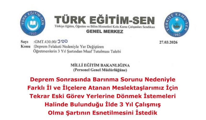 Deprem nedeniyle yer değiştirenler tekrar eski görev yerlerine dönebilsin