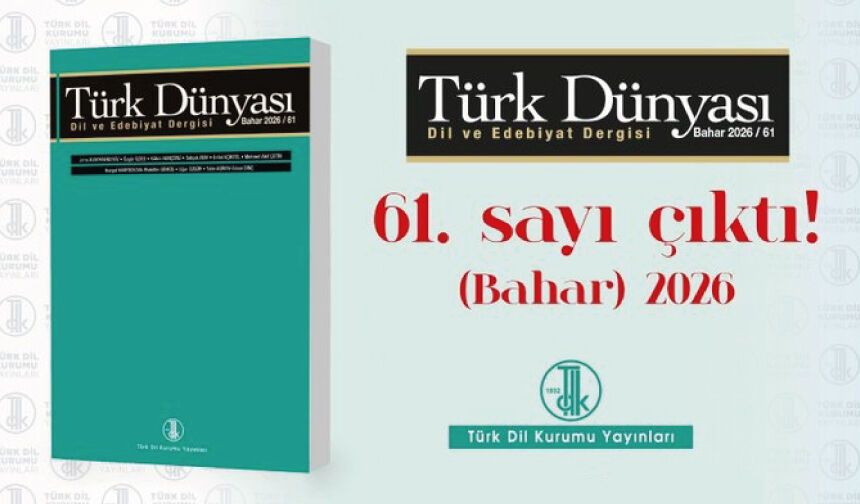 Türk Dünyası Dil ve Edebiyat Dergisi’nin 61. sayısı yayımlandı