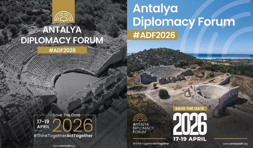 Dünya liderleri ve hükümet yetkilileri 17-19 Nisan’da Antalya Diplomasi Forumu’nda bir araya gelecek