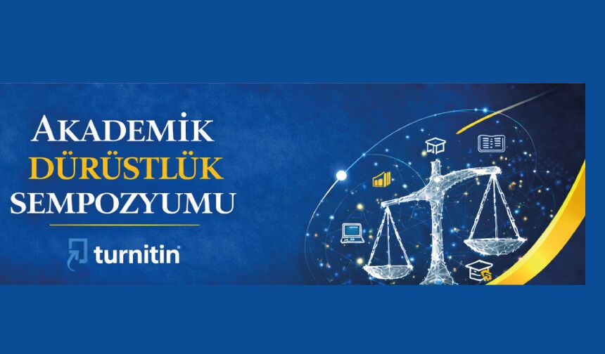 Akademik Dürüstlük Sempozyumuna davetlisiniz!