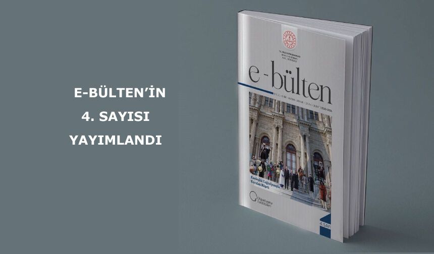 e-Bülten’in 4. sayısı yayımlandı